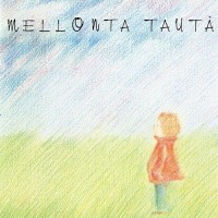 Buy Mellonta Tauta Mellonta Tauta Mp3 Download